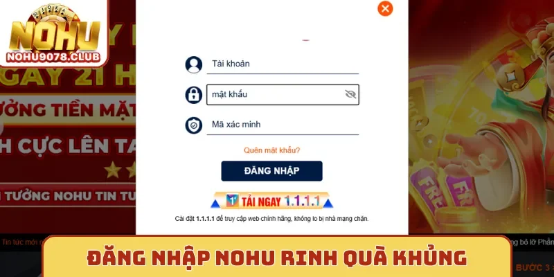Đăng nhập Nohu rinh quà khủng