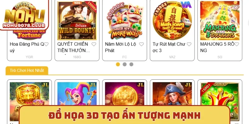 Nohu với Đồ họa 3D tạo ấn tượng mạnh