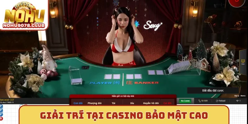 Giải trí tại Nohu casino bảo mật cao