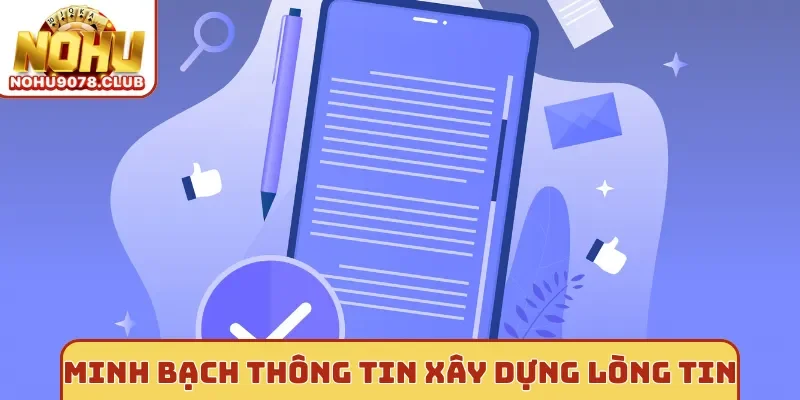 Nohu luôn Minh bạch thông tin xây dựng lòng tin