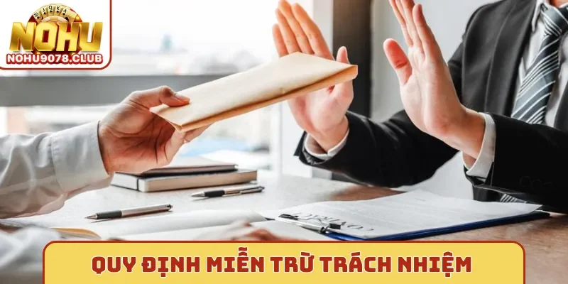 Quy định miễn trừ trách nhiệm Nohu