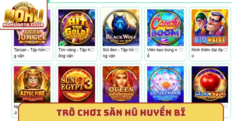 Trò chơi Nohu săn hũ huyền bí